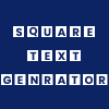 Square Text Generator
